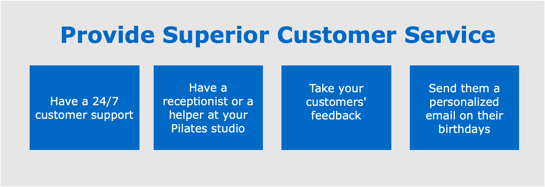 Provide Superior Customer Service